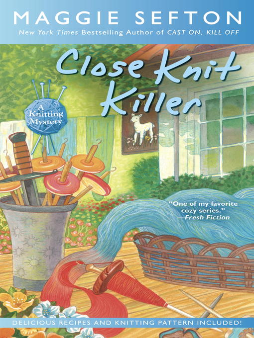 Title details for Close Knit Killer by Maggie Sefton - Wait list